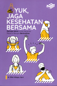 Image of Yuk , Jaga Kesehatan Berasama Remaja Sehat untuk Generasi Penerus Bangsa Berkualitas