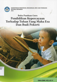 Image of Pendidikan Kepercayaan Terhadap Tuhan Yang Maha Esa dan Budi Pekerti Kelas X PK Buku Guru