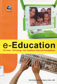 Image of E - Education Konsep Teknologi dan Aplikasi Internet Pendidikan
