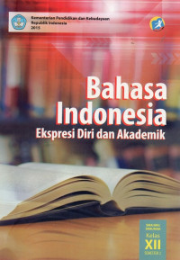 Image of Bahasa Indonesia Ekspresi Diri dan Akademik Kelas XII Semt 2