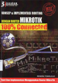 Image of Konsep & Implementasi Routing dengan Router Mikrotik 100% Connected