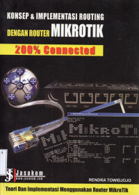 Image of Konsep & Implementasi dengan Router Mikrotik 200% Connected