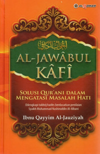 Image of Al Jawabul Kafi Solusi Qurani Dalam mengatasi Masalah Hati