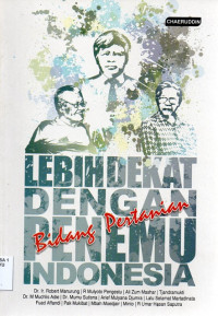 Image of Lebih Dekat Dengan Penemu Indonesia Bidang Pertanian