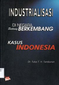Image of Industrialisasi di Negara Sedang Berkembang Kasus Indonesia