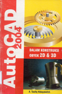 Image of Auto CAD 2004 Dalam Konstruksi Obyek 2D dan 3D