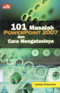 Image of 101 Masalah PowerPoint 2007 dan Cara Mengatasinya