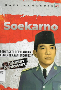 Image of Soekarno Pemersatu Perjuangan Kemerdekaan Indonesia